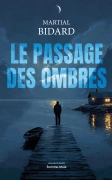 Le passage des ombres - Bidart Martial