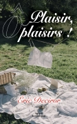 Plaisir, ô plaisirs! (Eric Deciror)