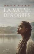 La valse des ogres - Christine Pellequer