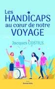 Les handicaps au cœur de notre voyage (Jacques Costils)