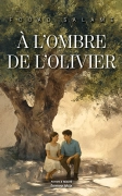 À l'ombre de l'olivier (FOUAD SALAMÉ)