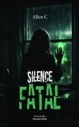 Silence Fatal (Alice C)