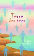 Terre des âmes (Bernard DUCROZ)