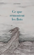 Ce que remontent les flots (Jules FERRAN)