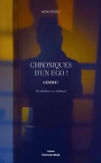 Chroniques d'un égo ! Centré ! De douleurs en chaleurs - Mon croeu