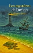 Les mystères de l'océan - Clémence Bénier