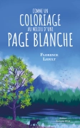 Comme un coloriage au milieu d'une page blanche (Florence Lioult)