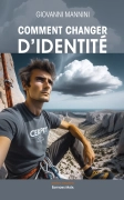 Comment changer d'identité - Giovanni Mannini