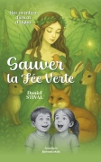 Sauver la Fée Verte ! - Daniel Stival