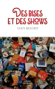 Des Bises et des Shows