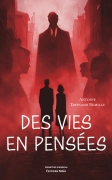 Des vies en pensées - Antoine Trupiano Remille