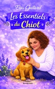 LES ESSENTIELS DU CHIOT (Elsa GUITARD)