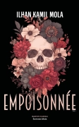 EMPOISONNÉE - Tome 1 (Ilhan Kamil Mola)
