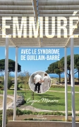 Emmuré dans mon corps avec le Syndrome de Guillain Barré…