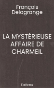 LA MYSTÉRIEUSE AFFAIRE DE CHARMEIL