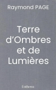 Terre d’Ombres et de Lumières (Raymond PAGE)