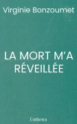 LA MORT M’A RÉVEILLÉE