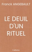 LE DEUIL D'UN RITUEL