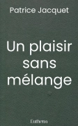 Un plaisir sans mélange