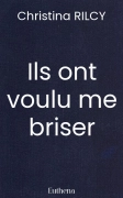 Ils ont voulu me briser