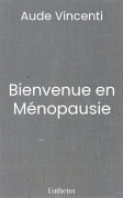Bienvenue en Ménopausie