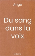 Du sang dans la voix