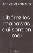 Libérez les mabawas qui sont en moi
