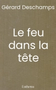 Le feu dans la tête