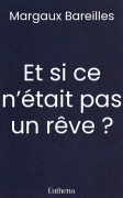 Et si ce n’était pas un rêve ?
