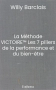 La Méthode VICTOIRE™ Les 7 piliers de la performance et du bien-être