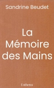 La Mémoire des Mains