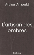 L'artisan des ombres