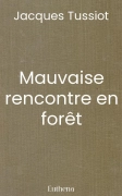 Mauvaise rencontre en forêt
