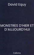 MONSTRES D’HIER ET D’AUJOURD’HUI