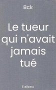 Le tueur qui n'avait jamais tué