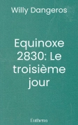 Equinoxe 2830: Le troisième jour