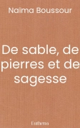 De sable, de pierres et de sagesse
