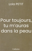 Pour toujours, tu m’auras dans la peau