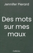 Des mots sur mes maux