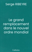 Le grand remplacement dans le nouvel ordre mondial