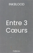Entre 3 Cœurs