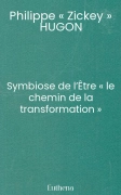 Symbiose de l’Être « le chemin de la transformation »