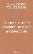 Quand l’amitié devient un désir indéfectible