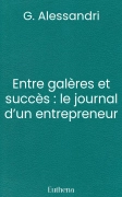 Entre galères et succès : le journal d’un entrepreneur