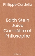 Edith Stein Juive Carmélite et Philosophe
