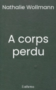 A corps perdu