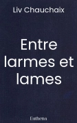 Entre larmes et lames