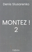 MONTEZ ! 2 (Denis Slusarenko)