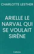 ARIELLE LE NARVAL QUI SE VOULAIT SIRÈNE