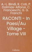 RACONTI - In Paesi/Au Village - Tome VIII